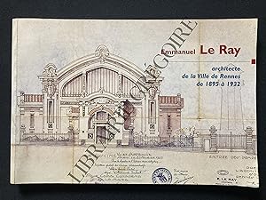 EMMANUEL LE RAY Architecte de la Ville de Rennes de 1895 à 1932