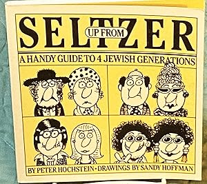 Up from Seltzer, A Handy Guide to 4 Jewish Generations