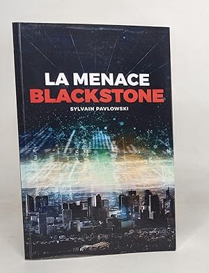 LA MENACE BLACKSTONE