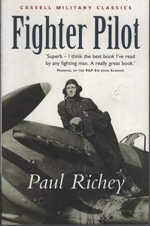 FIGHTER PILOT : A PERSONAL RECORD OF THE CAMPAIGN IN FRANCE 1939-1940 Wing Commander Richey Dfc &...