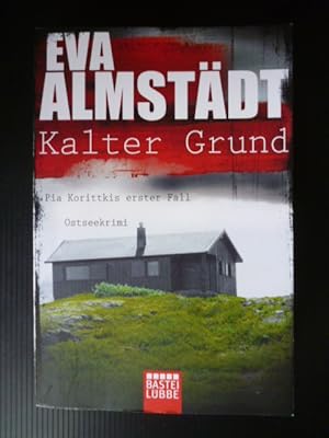 Kalter Grund. Pia Korittkis erster Fall. Ostseekrimi. Bastei-Lübbe-Taschenbuch, Band 27114.