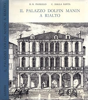 Il Palazzo Dolfin Manin a Rialto Storia di un' antica dimora veneziana