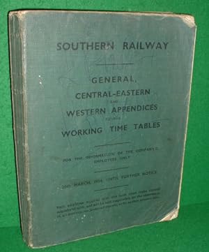 SOUTHERN RAILWAY General, Central-Eastern and Western Appendices to the Working Time Tables.