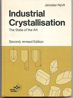 Industrial Crystallisation. The State of the Art. Second, revised Edition