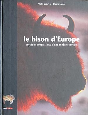 Le Bison d'Europe. Mythe et reconaissance d'une espèce sauvage