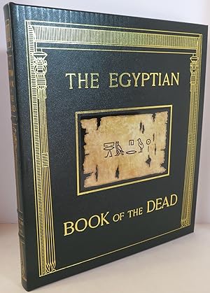 The Egyptian Book of the Dead The most ancient and the most important of the extant religious tex...