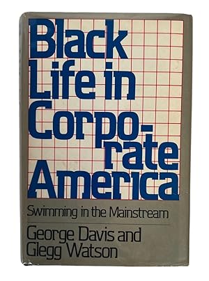Signed First Edition of Black Life in Corporate America: Swimming in the Mainstream by George Dav...