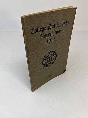 Twenty-Second Annual Report Of The COLLEGE SETTLEMENTS ASSOCIATION From October 1, 1910 TO Octobe...