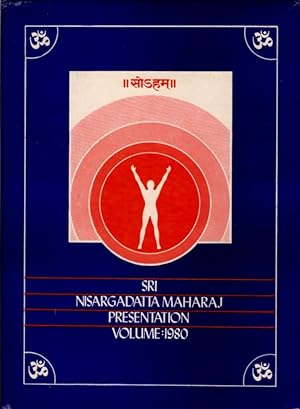 SRI NISARGADATTA MAHARAJ PRESENTATION: 1980: An Offering of Love and Veneration from the Devotees...