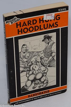 Hard Hung Hoodlums: illustrated