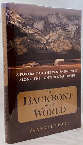 The Backbone of the World: A Portrait of the Vanishing West along the Continental Divide