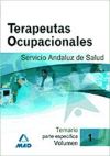 Terapeutas Ocupacionales del Servicio Andaluz de Salud. Temario Parte Específica. Volumen 1