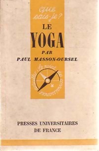 Le yoga - Paul Masson-Oursel