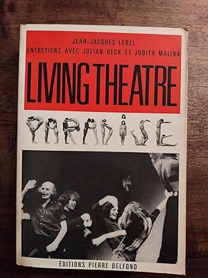 Living theatre. Entretiens avec Julian Beck et Judith Malina.