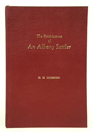 The Reminiscenes of An Albany Settler (FACSIMILE OF FIRST EDITION)