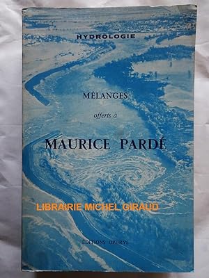 Hydrologie Mélanges offerts à Maurice Pardé