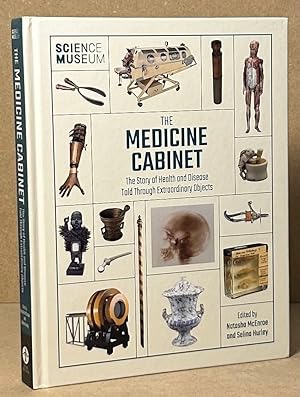 The Medicine Cabinet _ The Story of Health and Disease Told Through Extraordinary Objects