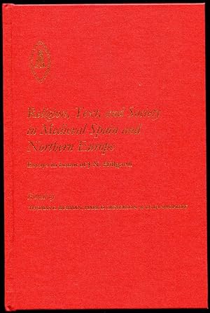 Religion, Text, and Society in Medieval Spain and Northern Europe Essays in Honour of J. N. Hillg...
