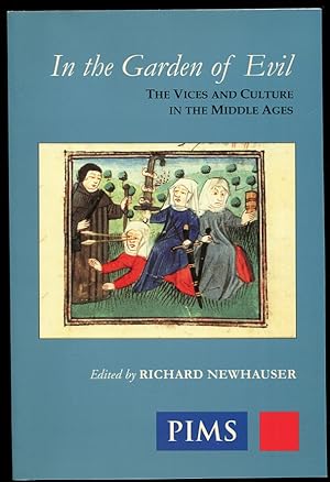 In the Garden of Evil The Vices and Culture in the Middle Ages