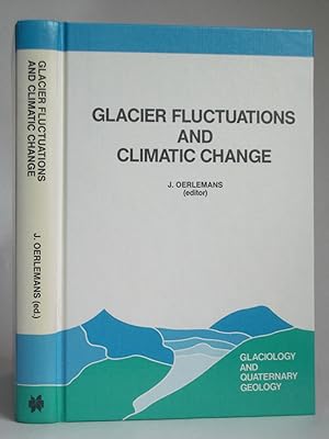 Glacier Fluctuations and Climactic Change: Proceedings of the Symposium on Glacier Fluctuations a...