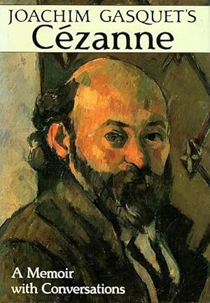 Joachim Gasquet's Cezanne: A Memoir with Conversations