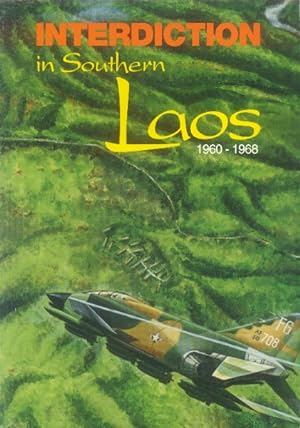 Interdiction in Southern Laos 1960-1960 (The United States Air Force in Southeast Asia)