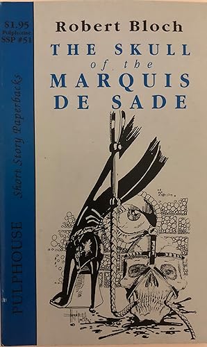 The Skull of the Marquis de Sade [Pulphouse Short Story Paperback #51]