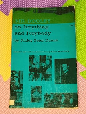 Mr. Dooley on Irvything and Ivrybody