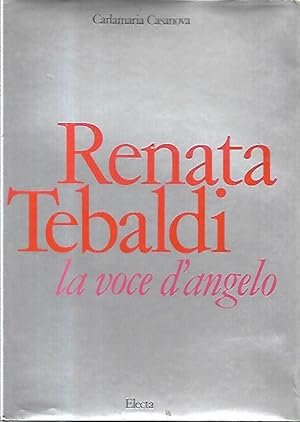 Renata Tebaldi: La voce d'angelo