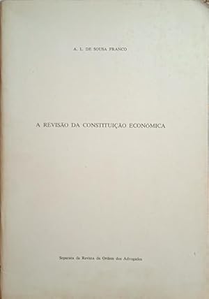 A REVISÃO DA CONSTITUIÇÃO ECONÓMICA.