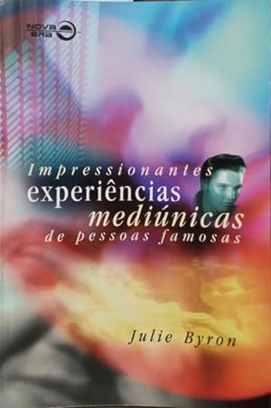 IMPRESSIONANTES EXPERIÊNCIAS MEDIÚNICAS DE PESSOAS FAMOSAS.