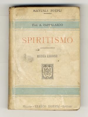 Spiritismo. Quinta edizione riveduta ed aumentata.