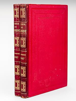 Le Tour du Monde. Nouveau Journal des Voyages [2 Tomes - 1er et 2e Semestre : Année 1887 Complète...
