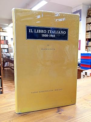 Il Libro Italiano. Saggio Storico Tecnico. 1800-1965