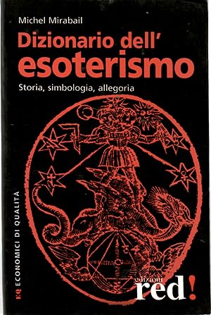 Dizionario dell'Esoterismo. Storia,, Simbologia, Allegoria