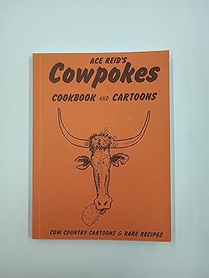 Ace Reid's Cowpokes Cookbook (Cook Book) and Cartons: Cow Country Cartoons and Rare Recipes