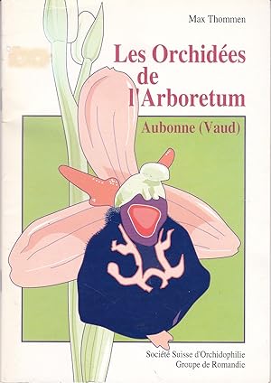 Les orchidées de L'Arboretum (Aubonne (Vaud)