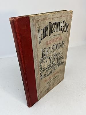 HENRY DISSTON & SONS, Keystone Saw, Tool, Steel and File Works, Philadelphia PA. JANUARY 1904. Al...