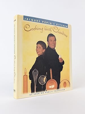 JACQUES PÉPIN'S KITCHEN: COOKING WITH CLAUDINE [Signed]