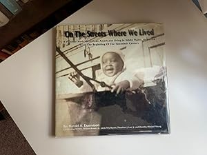 On the Streets Where We Lived - pictorial study of African Americans living in White Plains, New ...