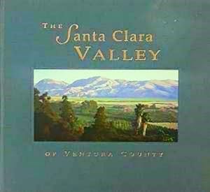 The Santa Clara Valley of Ventura County