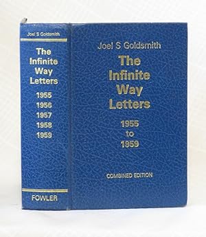 THE INFINITE WAY LETTERS 1955 TO 1959: Combined edition