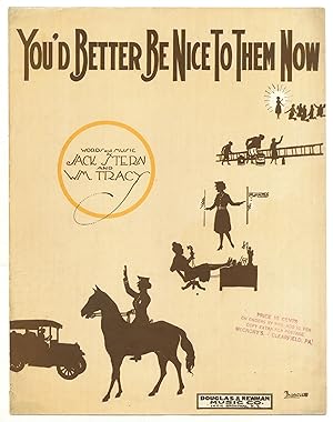[Sheet music]: You'd Better Be Nice to Them Now