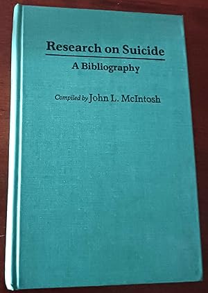 Research on Suicide: A Bibliography (Bibliographies and Indexes in Psychology)