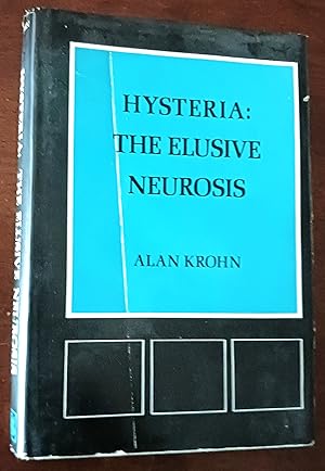 Hysteria: The Elusive Neurosis