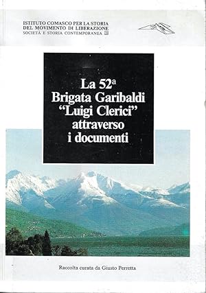 La 52a Brigata Garibaldi "Luigi Clerici" attraverso i documenti