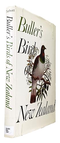 Bullers Birds of New Zealand: A History of the Birds of New Zealand by Sir Walter Lawry Butler