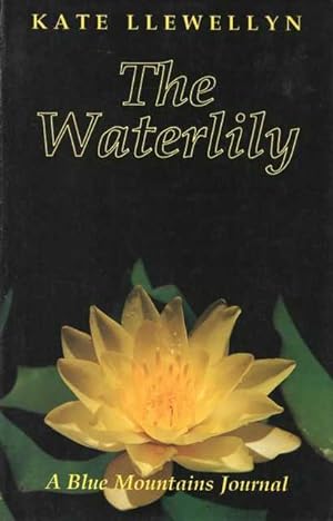 The Waterlily: A Blue Mountains Journal