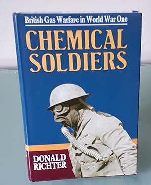 Chemical Soldiers: British Gas Warfare in World War One (Modern War Studies)