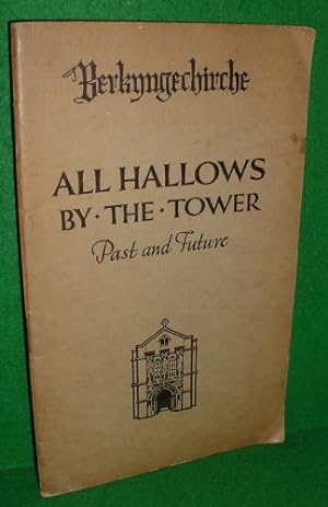 BERKYNGECHIRCHE ALL HALLOWS BY THE TOWER